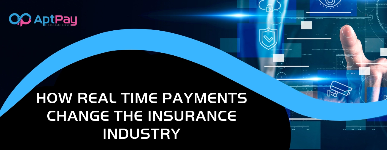Revolutionizing the Insurance Industry with Real-Time Payments