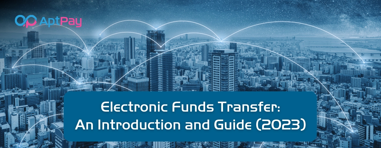 Electronic Funds Transfer (EFT) Guide 2023