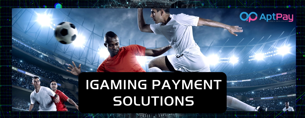 iGaming Payment Solutions by AptPay