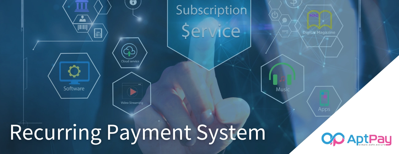 Recurring Payment Systems Overview