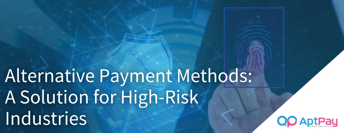 AptPay Alternative Payment Methods for High-Risk Industries