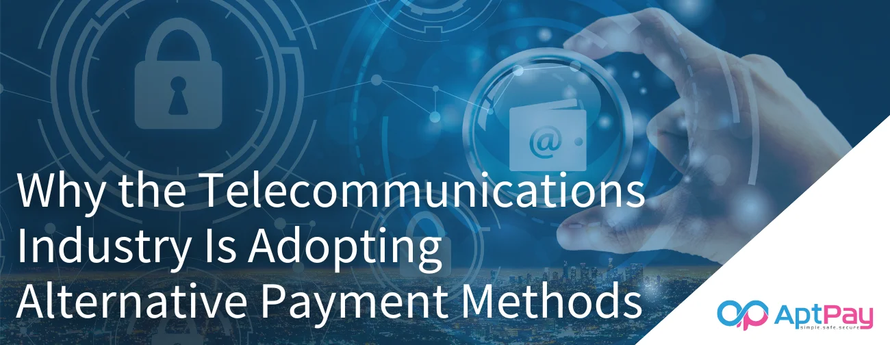 Alternative Payment Methods in the Telecommunications Industry